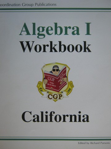 (image for) CGP Algebra 1 Workbook California Edition (CA)(P) by Parsons