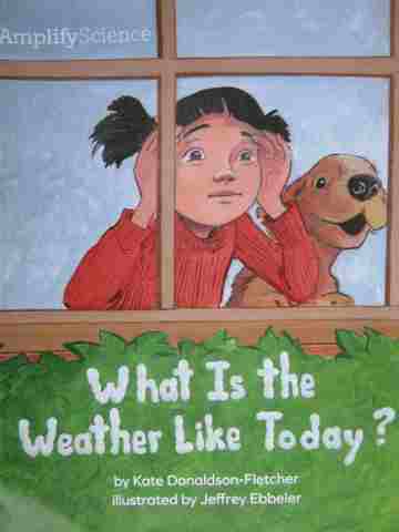 (image for) Amplify Science K What Is the Weather Like Today? (Spiral)(Big)