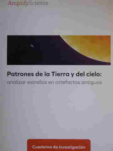 (image for) Amplify Science 5 Patrones de la Tierra y del cielo Cuaderno de investigacion (P)