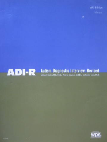 (image for) ADI-R Autism Diagnostic Interview Revised Manual (P) by Rutter, - Click Image to Close