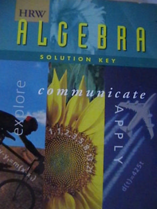 (image for) HRW Algebra Explore Communicate Apply Solution Key (P)