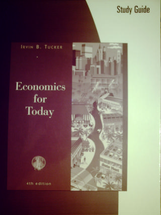 (image for) Economics for Today 4th Edition Study Guide (P) by Tucker