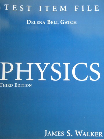 (image for) Physics 3e Test Item File (P) by Delena Bell Gatch