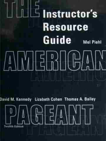 (image for) American Pageant 12th Edition Instructor's Resource Guide (TE)(P) by Piehl