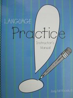 (image for) Language! Practice Instructor's Manual (TE)(Binder) by Woods
