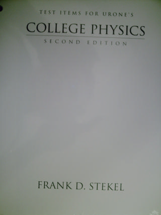 (image for) College Physics 2nd Edition Test Items (P) by Frank D Stekel