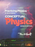 (image for) Conceptual Physics 7th Edition Practicing Physics (P) by Hewitt