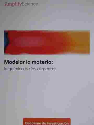 (image for) Amplify Science 5 Modelar la materia Cuaderno de investigacion (P)