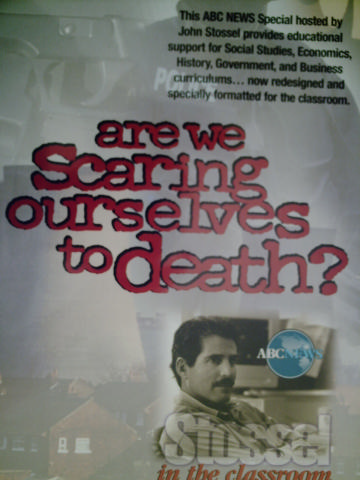 (image for) Stossel in the Classroom Are We Scaring Ourselves to Death? (Pk)